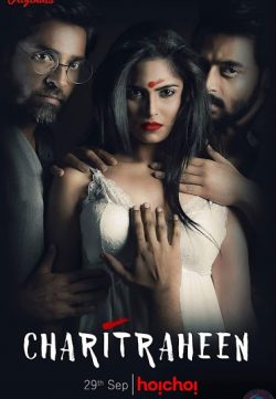18+ Charitraheen (2018) Season 1 Complete Hindi 720p HDRip x26 ESubs